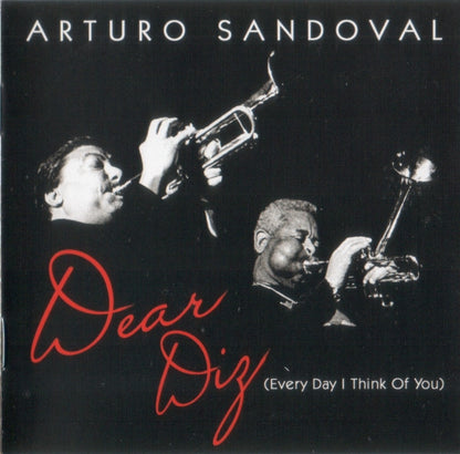 Arturo Sandoval: Dear Diz, Every Day I Think of You