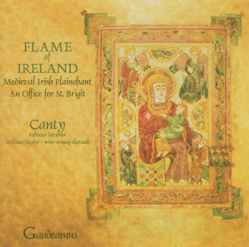 Flame Of Ireland: Medieval Irish Plainchant; An Office For St. Brigit - Canty