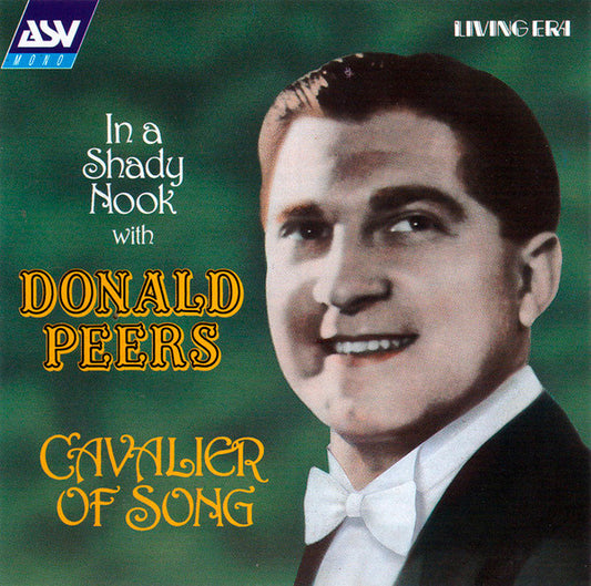 DONALD PEERS: IN A SHADY NOOK WITH...CAVALIER OF SONG