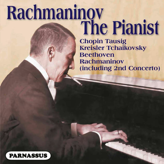 Sergei Vasilyevich Rachmaninov: The Pianist