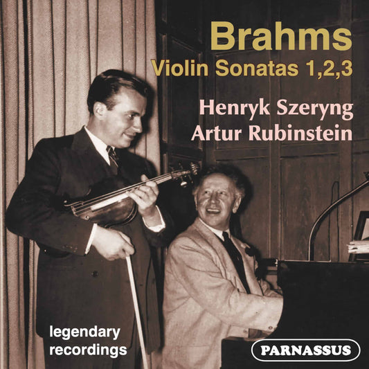 Brahms: The Three Violin Sonatas - Henryk Szeryng, Artur Rubinstein