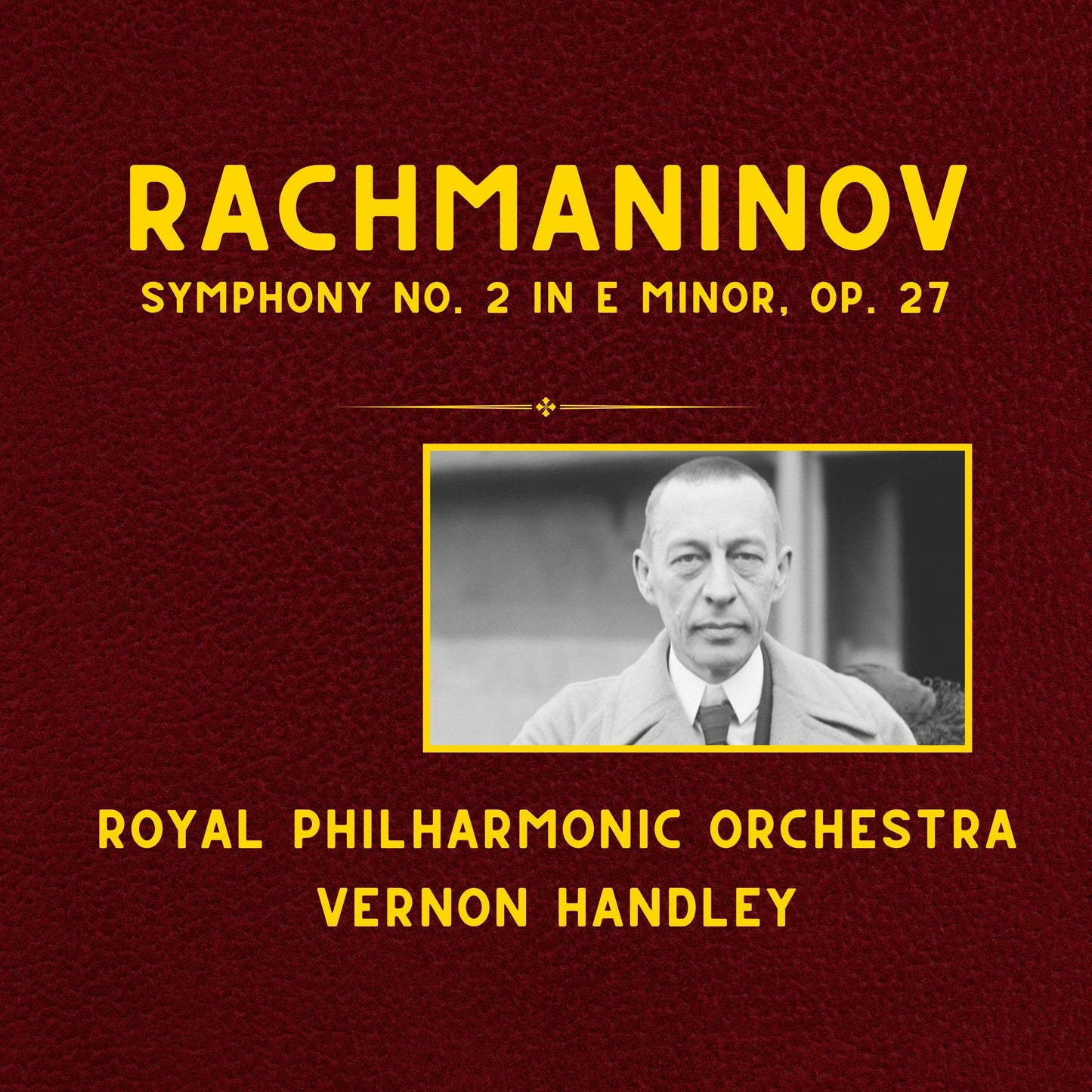 RACHMANINOV: SYMPHONY NO. 2 - Vernon Handley, Royal Philharmonic Orchestra (DIGITAL DOWNLOAD)