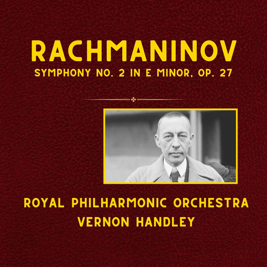 RACHMANINOV: SYMPHONY NO. 2 - Vernon Handley, Royal Philharmonic Orchestra (DIGITAL DOWNLOAD)