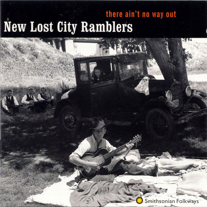 NEW LOST CITY RAMBLERS - THERE AIN'T NO WAY OUT