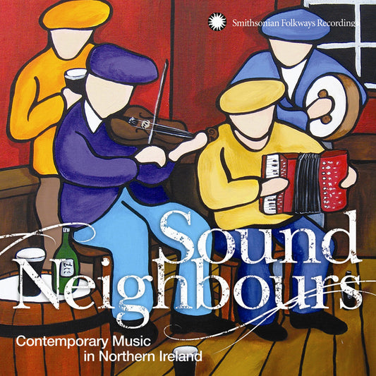 SOUND NEIGHBOURS: CONTEMPORARY MUSIC IN NORTHERN IRELAND