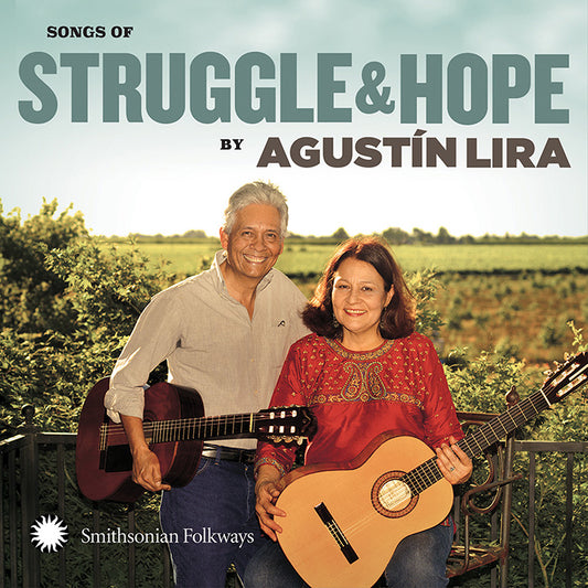 Agustín Lira and Alma: SONGS OF STRUGGLE & HOPE