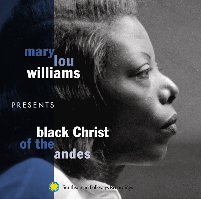 MARY LOU WILLIAMS PRESENTS BLACK CHRIST OF ANDES