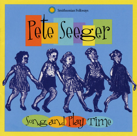 PETE SEEGER: SONG & PLAY TIME