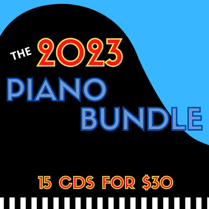 2023 PIANO BUNDLE (15 CDS FOR $30)