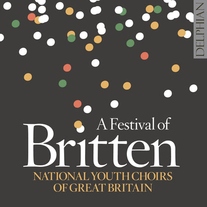 Britten: A Festival Of Britten - National Youth Choirs of Great Britain (2 CDs)