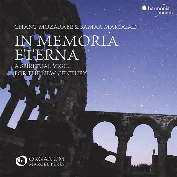 In Memoria Eterna (mozarabic chant and Moroccan Samaa) - Ensemble Organum, Marcel Pérès