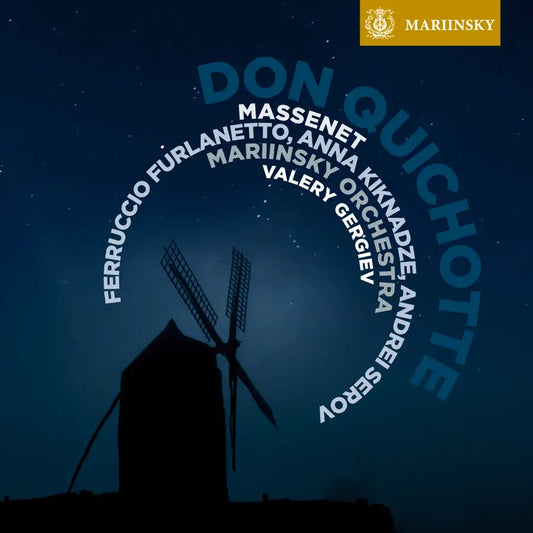 Massenet: Don Quichotte - VALERY GERGIEV, MARIINSKY ORCHESTRA (2 HYBRID SACDS)