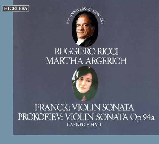 50TH ANNIVERSARY CONCERT (BACH, PAGANINI, FRANCK & PROKOFIEV): Ruggiero Ricci, Martha Argerich