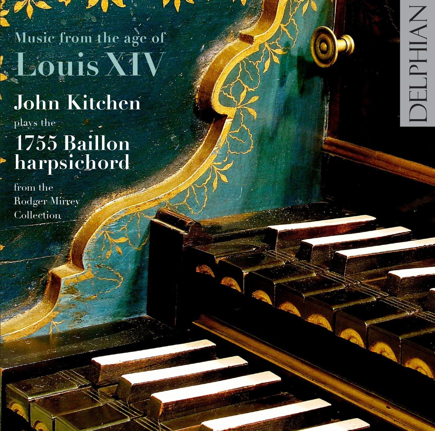 Music From The Age Of Louis XIV - John Kitchen, harpsichord