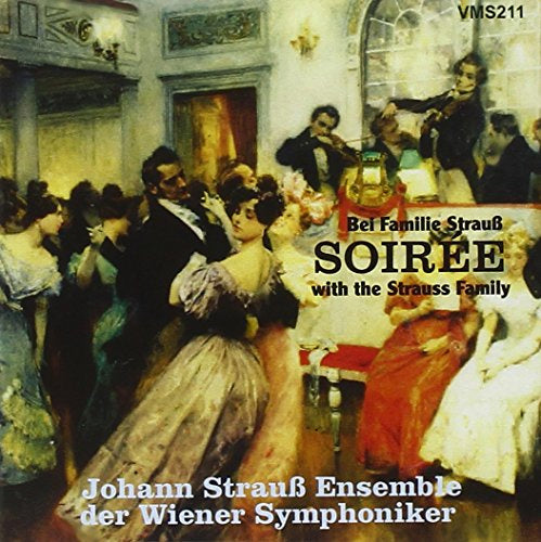 STRAUSS: Soirée with the Strauss Family - Johann Strauss Ensemble des Wiener Symphoniker