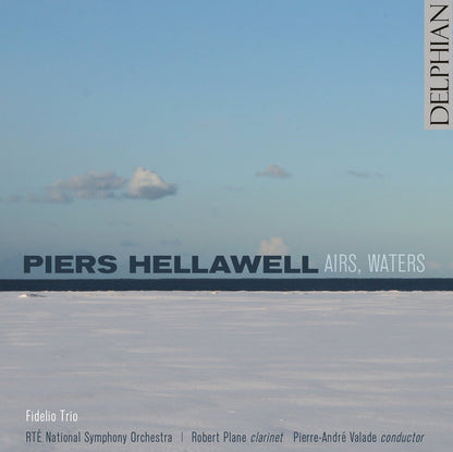Hellawell: Airs, Waters - Fidelio Trio, RTÉ National Symphony Orchestra, Robert Plane, Pierre-André Valade