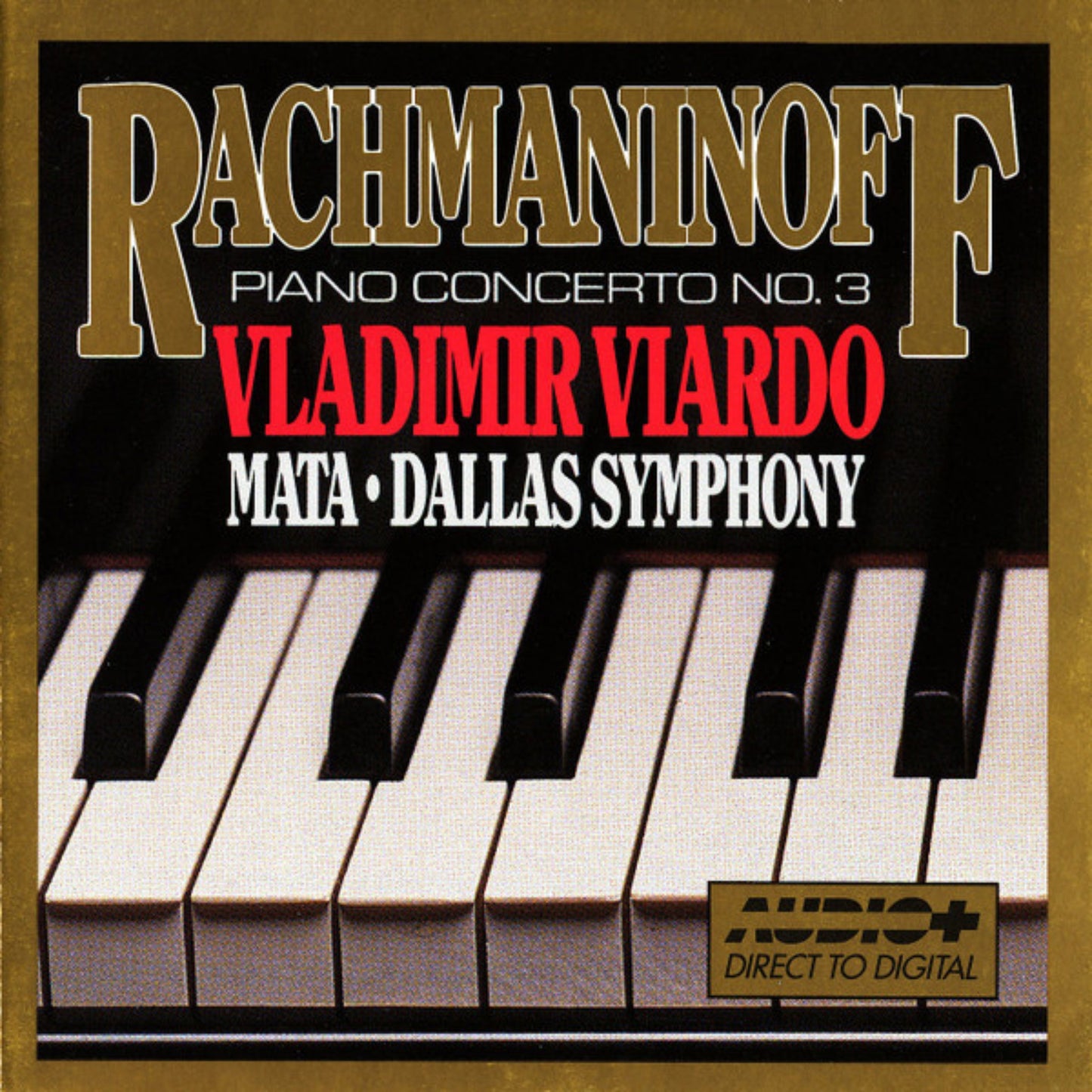 RACHMANINOFF: Piano Concerto No. 3, Op. 30; Four Preludes - Vladimir Viardo, Dallas Symphony, Eduoard Mata