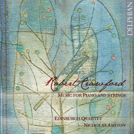 CRAWFORD: Music for solo piano; Piano Quintet - Edinburgh Quartet, Nicholas Ashton
