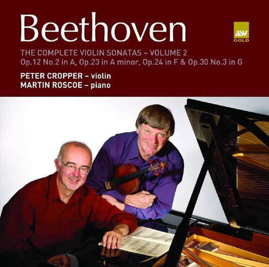 BEETHOVEN: The Complete Violin Sonatas, Vol. 2 (Op. 12, No. 2; Op. 23, Op. 24, Op. 30, No. 3) - Peter Cropper, Martin Roscoe