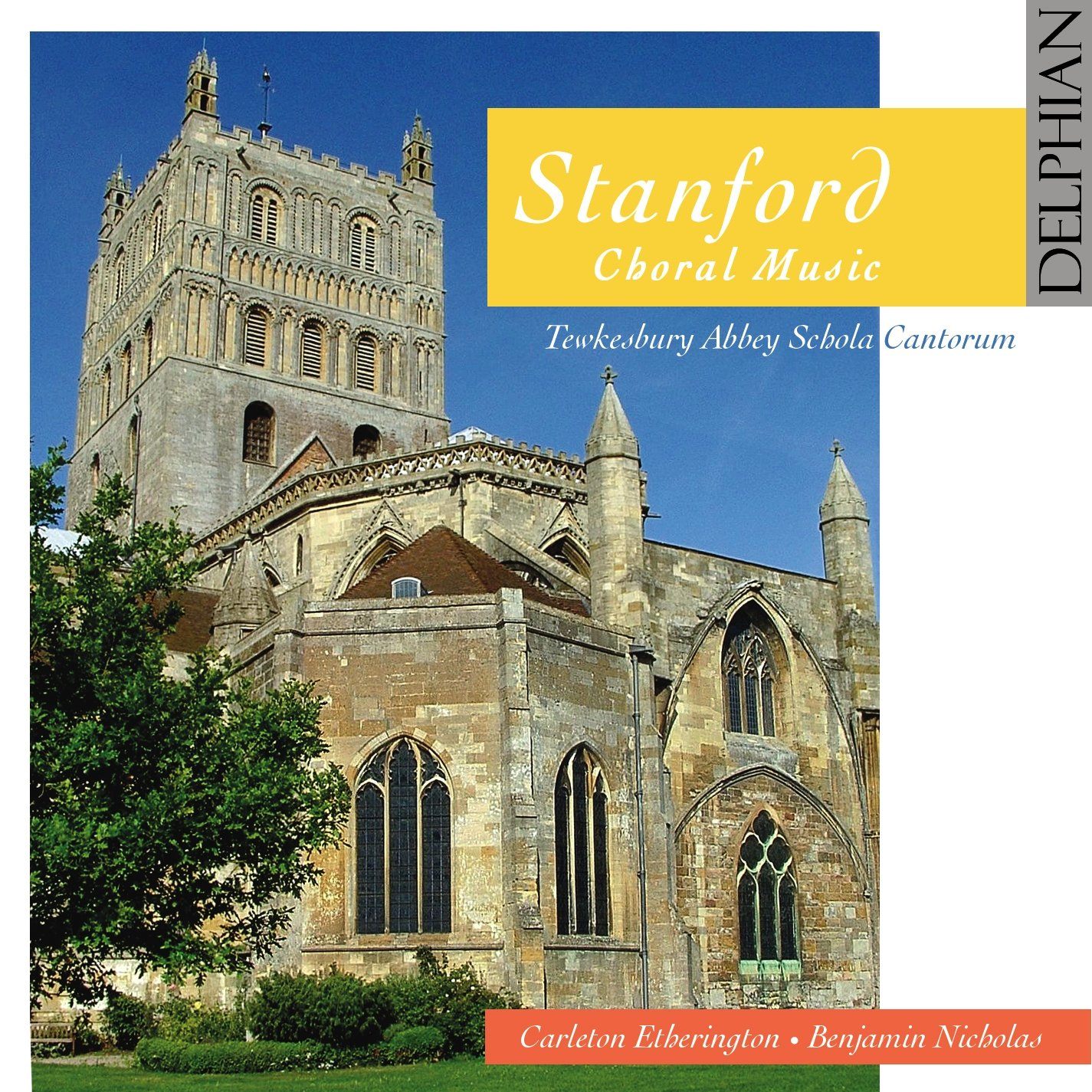 Stanford: Choral Music - Carleton Etherington, Tewkesbury Abbey Schola Cantorum, Benjamin Nicholas