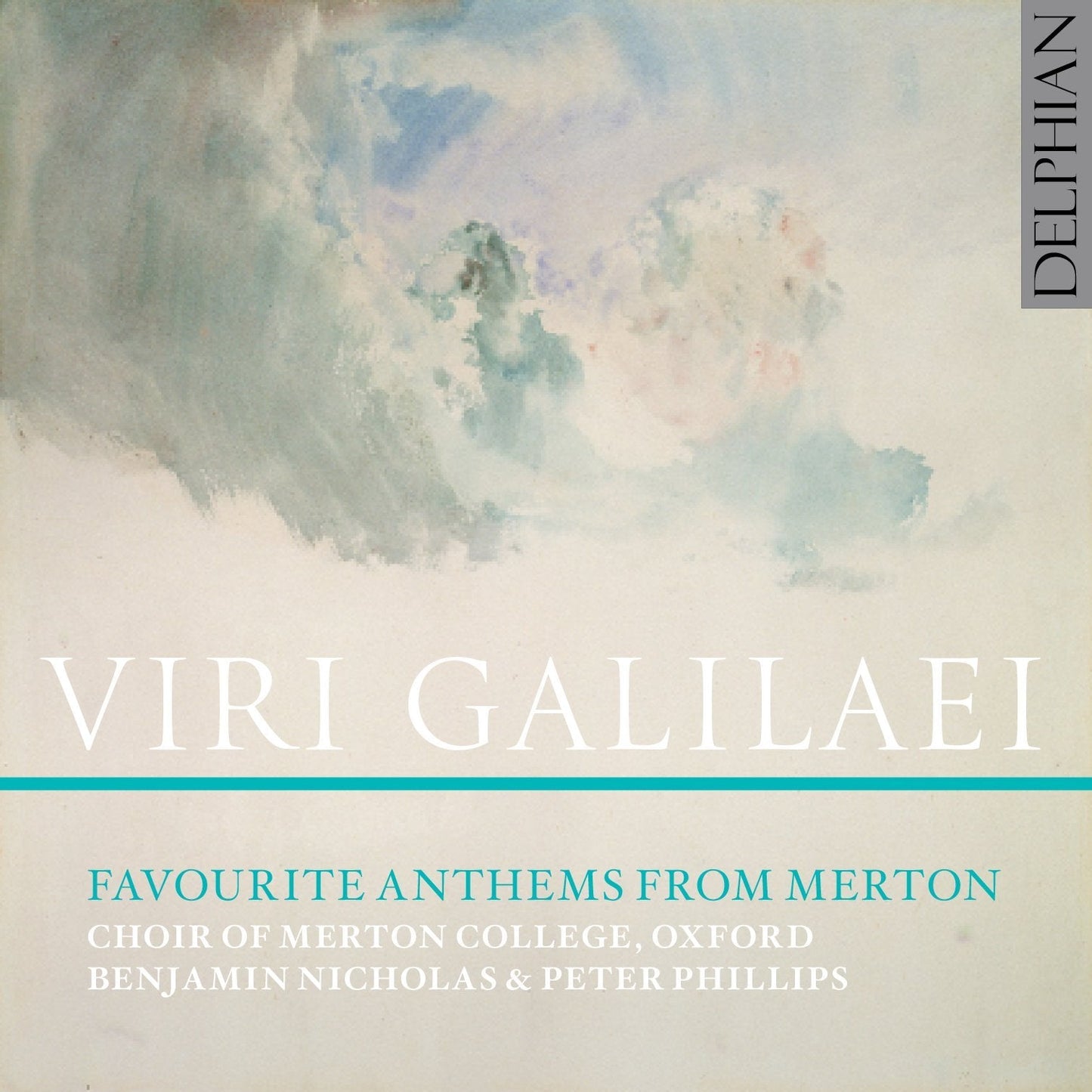 Viri Galilaei (Favourite Anthems From Merton) - Choir Of Merton College, Oxford, Benjamin Nicholas & Peter Phillips
