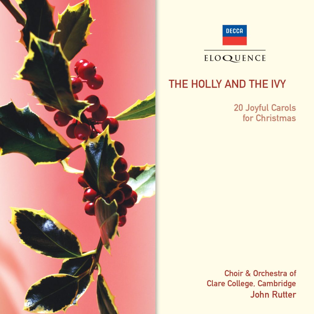 Holly & the Ivy - Rutter, Choir and Orchestra of Clare College, Cambridge
