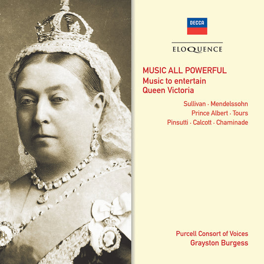 Music All Powerful: Music to Entertain Queen Victoria - Purcell Consort of Voices