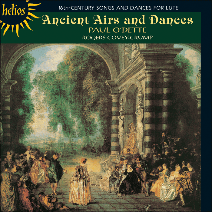 Ancient Airs and Dances: 16th Century Songs and Dances for Lute - Paul O'Dette, Rogers Covey-Crump