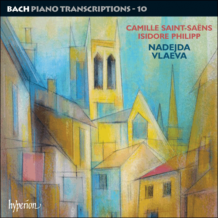 Bach: Piano Transcriptions, Vol. 10 (Saint-Saëns & Philipp) - Nadejda Vlaeva