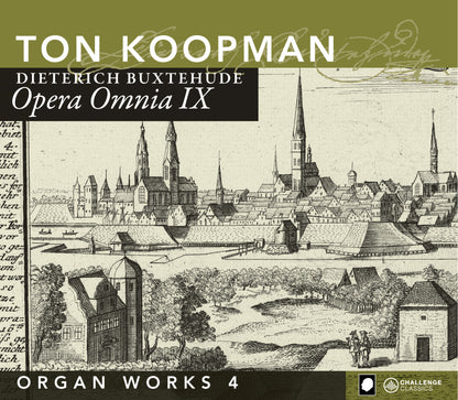 BUXTEHUDE: OPERA OMNIA IX (COMPLETE ORGAN WORKS IV): TON KOOPMAN
