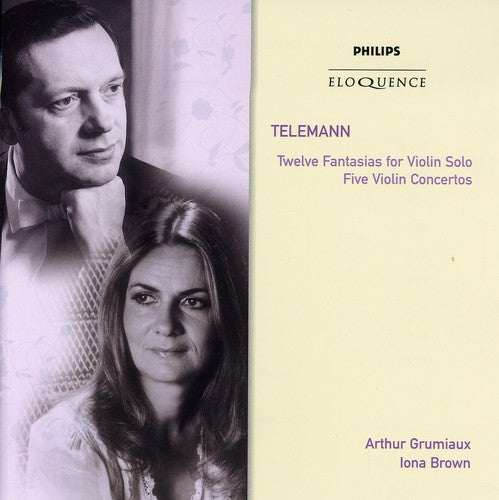 TELEMANN: 12 FANTASIAS FOR SOLO VIOLIN; 5 VIOLIN CONCERTOS - GRUMIAUX, IONA BROWN, ACADEMY OF ST. MARTIN IN THE FIELDS (2 CDS)