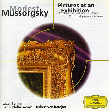 MUSSORGSKY: PICTURES AT AN EXHIBITION (PIANO VERSION; ORCHESTRAL VERSION ARR. RAVEL) - BERMAN, KARAJAN, BERLIN PHILHARMONIC
