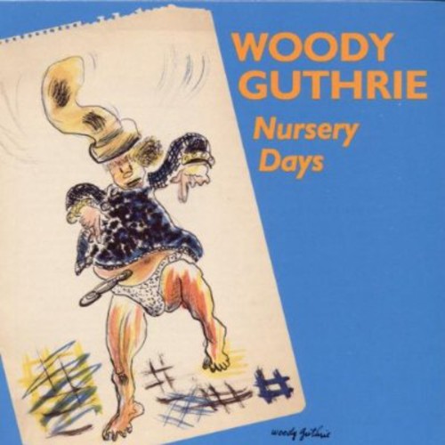 WOODY GUTHRIE: NURSERY DAYS
