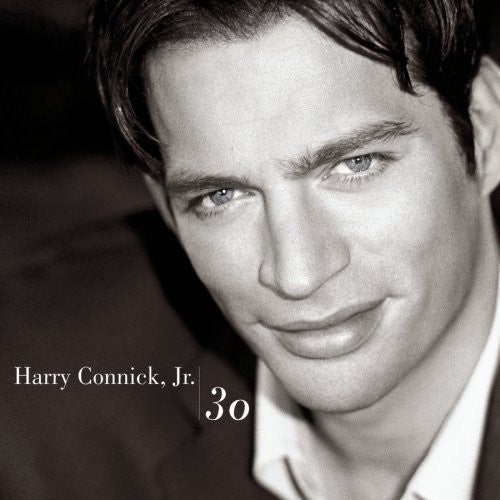 HARRY CONNICK, JR: 30