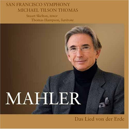 MAHLER: DAS LIED VON DER ERDE - Thomas Hampson, San Francisco Symphony, Tilson-Thomas (HYBRID SACD)
