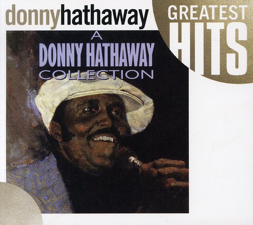 Donny Hathaway: A Donny Hathaway Collection