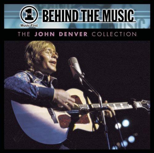 JOHN DENVER: VH1 BEHIND THE MUSIC - THE JOHN DENVER COLLECTION