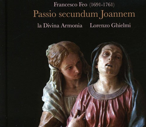 FEO: Saint John's Passion - La Divina Armonia