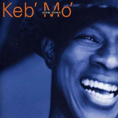 KEB MO: SLOW DOWN