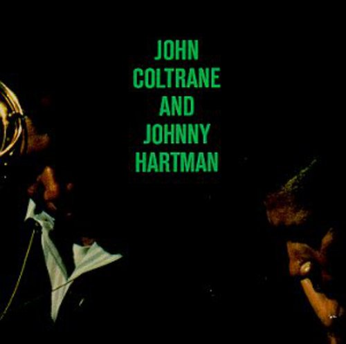 JOHN COLTRANE & JOHNNY HARTMAN