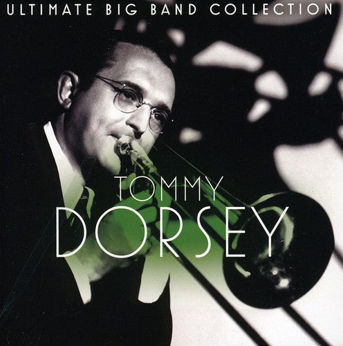 TOMMY DORSEY: ULTIMATE BIG BAND COLLECTION