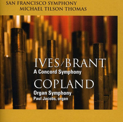 IVES, arr. BRANT: A CONCORD SYMPHONY; COPLAND: ORGAN SYMPHONY - Paul Jacobs, San Francisco Symphony, Tilson-Thomas (Hybrid SACD)
