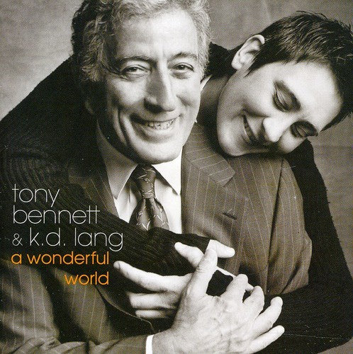 TONY BENNETT & k.d. lang: A WONDERFUL WORLD