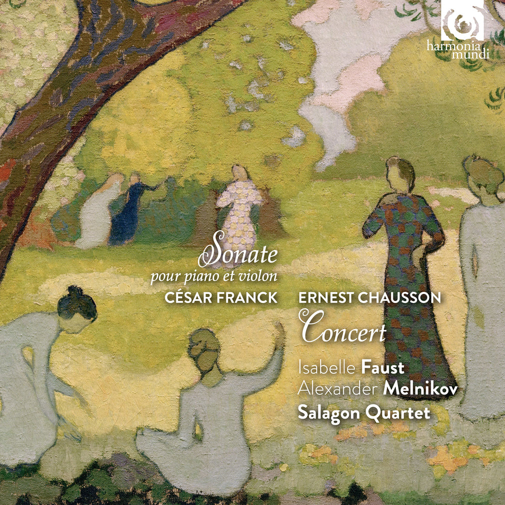 Franck: Sonate pour piano et violon; Chausson: Concert - Isabelle Faust, Alexander Melnikov and Salagon Quartet