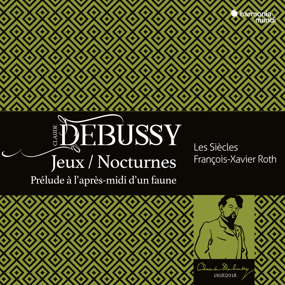 Debussy: Jeux, Nocturnes, Prélude à l'aprés midi d'un faune - Les Siècles and François-Xavier Roth