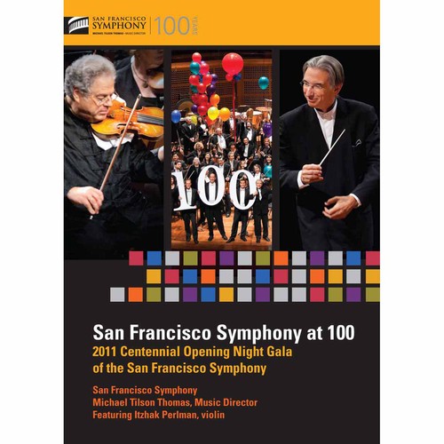 SAN FRANCISCO SYMPHONY AT 100 - ITZHAK PERLMAN, MICHAEL TILSON-THOMAS, SAN FRANCISCO SYMPHONY (DVD)