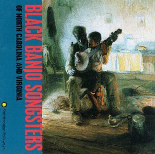 BLACK BANJO SONGSTERS OF NORTH CAROLINA & VIRGINIA