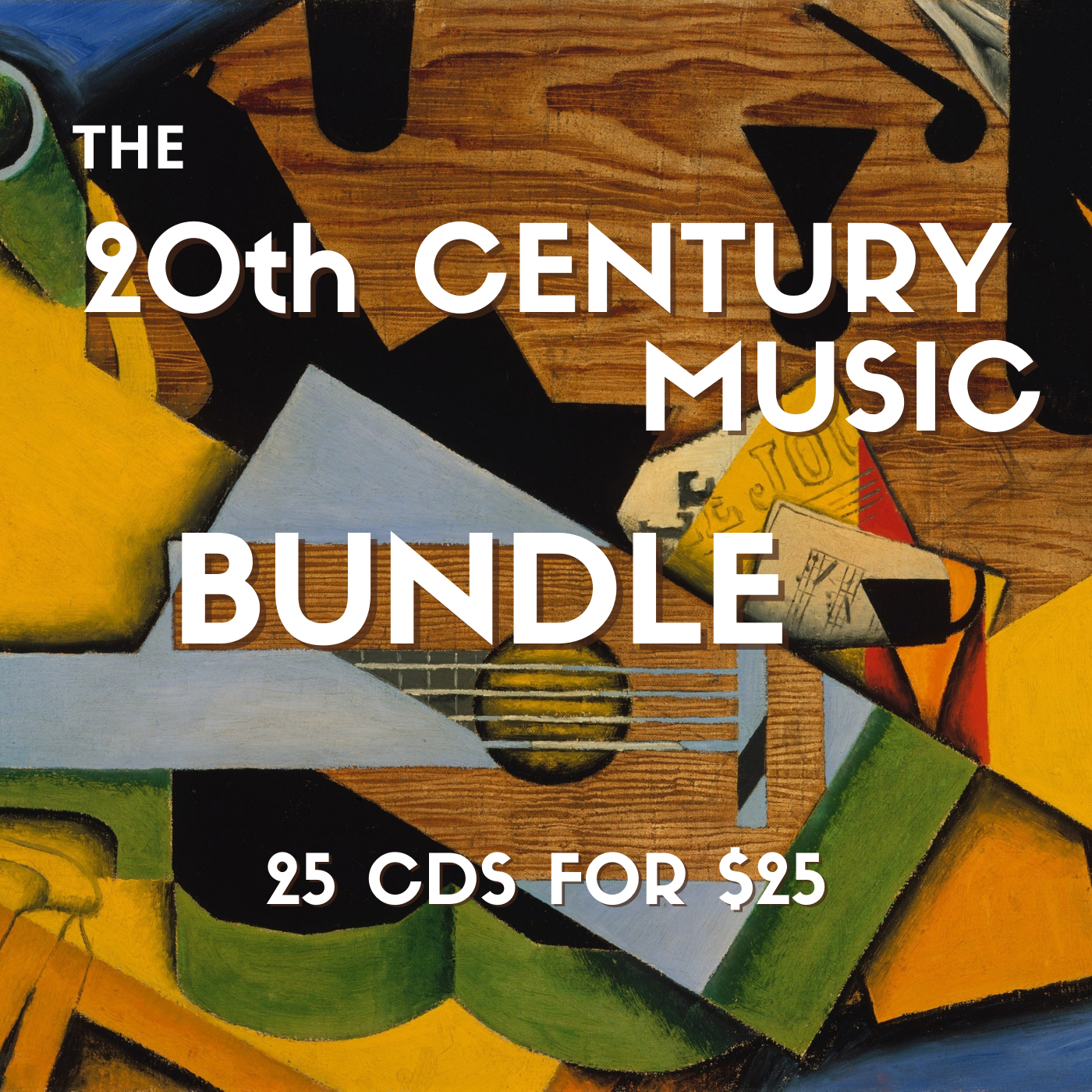 THE 20TH CENTURY MUSIC BUNDLE - 25 CDS FOR $25