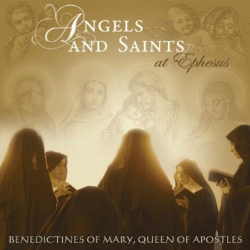 BENEDICTINES OF MARY, QUEEN OF APOSTLES: ANGELS & SAINTS AT EPHESUS
