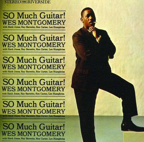WES MONTGOMERY: SO MUCH GUITAR